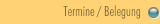 Termine / Belegung
